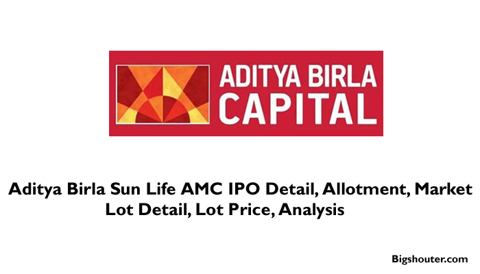 Aditya Birla Sun Life AMC IPO Date, Bid, Company Analysis, Price, Review, Allotment, Market Lot Size