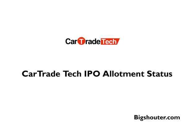 CarTrade Tech IPO Allotment – Check GMP, Price and Application Status