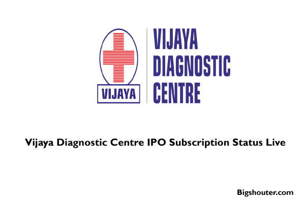 Vijaya Diagnostic Centre IPO Subscription Status Live